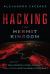 Hacking the Hermit Kingdom : How My One-Person Cyber Assault Took down North Korea's Internet