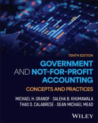 Government and Not-For-Profit Accounting, with EBook Access Code : Concepts and Practices