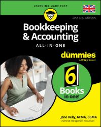 Bookkeeping and Accounting All-In-One for Dummies, UK Edition