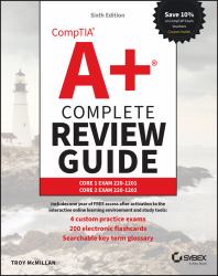 CompTIA a+ Complete Review Guide : Core 1 Exam 220-1201 and Core 2 Exam 220-1202