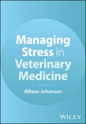 Managing Stress in Veterinary Medicine