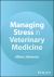 Managing Stress in Veterinary Medicine