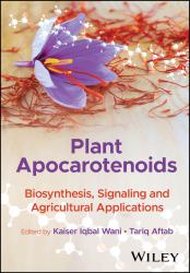 Plant Apocarotenoids : Biosynthesis, Signaling and Agricultural Applications