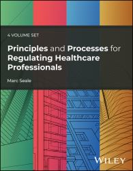 Principles and Processes for Regulating Healthcare Professionals, 4 Volume Set