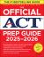 The Official ACT Prep Guide 2025 - 2026 : Book + Online Course