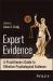 Expert Evidence : A Practitioner's Guide to Effective Psychological Evidence in Judicial Settings