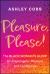 Pleasure, Please! : The Black Woman's Guide to Unapologetic Pleasure and Confidence