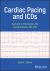 Cardiac Pacing and ICDs