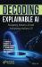Decoding Explainable AI : Navigating Industry 4. 0 and Anticipating Industry 5. 0