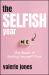 The Selfish Year : The Power of Putting Yourself First