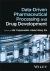 Data-Driven Pharmaceutical Processing and Drug Dev Elopment Data-Driven Pharmaceutical Processing and Drug Dev Elopment