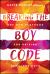 Breaking the Boy Code : The New Playbook for Raising Resilient Boys