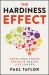 The Hardiness Effect : Grow from Stress, Optimise Health, Live Longer