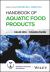 Handbook of Aquatic Food Products