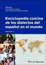 Enciclopedia Concisa de Los Dialectos Del Español en el Mundo