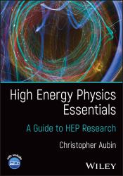 High Energy Physics Essentials : A Guide to HEP Research