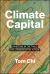 Climate Capital : Investing in the Tools for a Regenerative Future