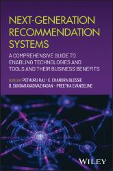 Next-Generation Recommendation Systems : A Comprehensive Guide to Enabling Technologies and Tools and Their Business Benefits