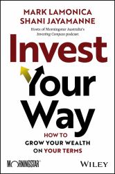 Invest Your Way : How to Grow Your Wealth on Your Terms