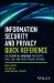 Information Security and Privacy Quick Reference : The Essential Handbook for Every CISO, CSO, and Chief Privacy Officer