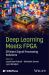 Deep Learning Meets FPGA : Efficient Signal Processing Solutions