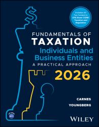 Fundamentals of Taxation for Individuals and Business Entities, with EBook Access Code : A Practical Approach, 2026 Edition