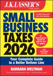 J. K. Lasser's Small Business Taxes 2026 : Your Complete Guide to a Better Bottom Line