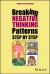 Breaking Negative Thinking Patterns Step by Step