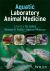 Aquatic Laboratory Animal Medicine