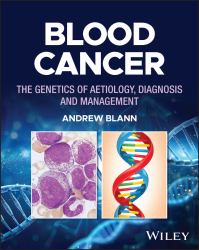 Blood Cancer : The Genetics of Aetiology, Diagnosis and Management