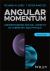 Angular Momentum : Understanding Spatial Aspects in Chemistry and Physics