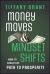 Money Moves and Mindset Shifts : How to Reach the Path to Prosperity