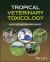 Tropical Veterinary Toxicology