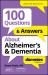 100 Questions and Answers about Alzheimer's and Dementia for Dummies