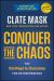 Conquer the Chaos : The 6 Keys to Success for Entrepreneurs