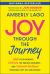 Joy Through the Journey : Shift Your Mindset, Embrace the Present Moment, and Cultivate Resilience Through Life's Ups and Downs