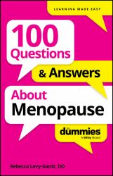 100 Questions and Answers about Menopause for Dummies