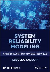 System Reliability Modeling : A Matrix-Algorithmic Approach in MATLAB