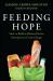Feeding Hope : How to Build a Mission-Driven Enterprise to Create Change