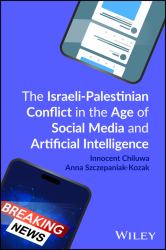 Israeli-Palestinian Conflict in the Age of Social Media and Artificial Intelligence