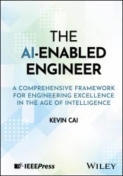 The AI-Enabled Engineer : A Comprehensive Framework for Engineering Excellence in the Age of Intelligence