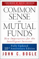 Common Sense on Mutual Funds, Updated 10th Anniversary Edition