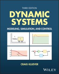Dynamic Systems : Modeling, Simulation, and Control