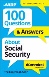100 Questions and Answers about Social Security for Dummies