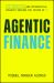 Agentic Finance : The Innovators and Mathematical Insights Shaping the Future of AI
