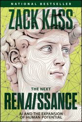The Next Renaissance : AI and the Expansion of Human Potential