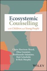 Ecosystemic Counselling with Children and Young Pe Ople