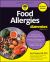 Food Allergies for Dummies, All New Edition
