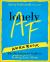 Lonely AF Workbook : The No-Judgment Guide to Feeling Less Alone