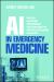 AI in Emergency Medicine : What All Healthcare Professionals Can Learn from the Artificial Intelligence Revolution